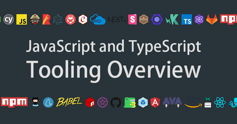 JavaScript and TypeScript tooling overview